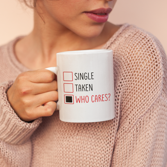 Single Taken Who Cares Mug