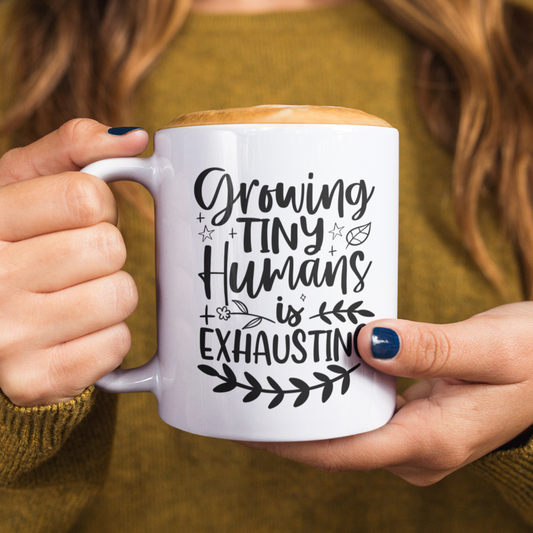 Growing Tiny Humans Is Exhausting Mug