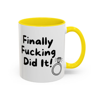 Finally Fucking Did It! Mug