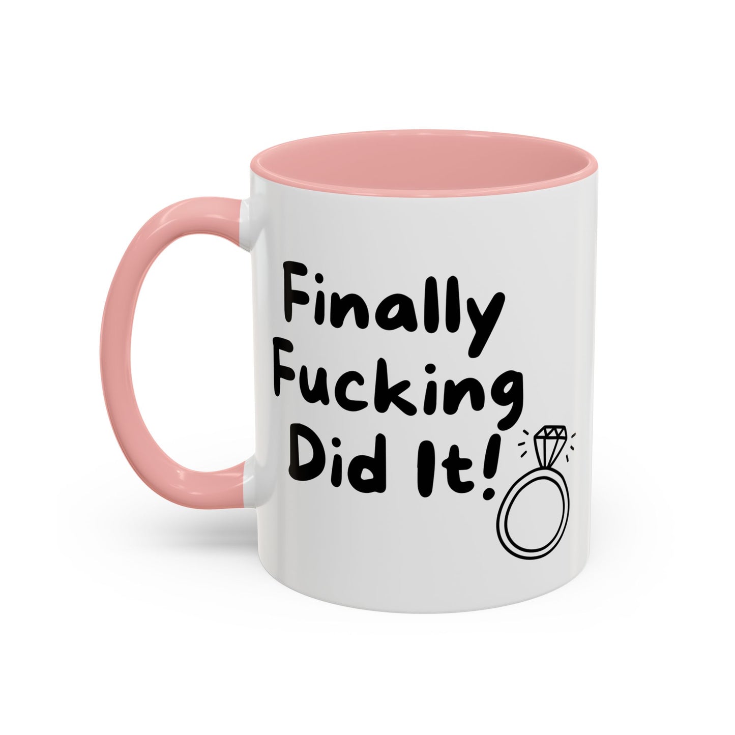 Finally Fucking Did It! Mug