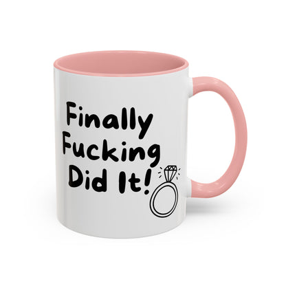 Finally Fucking Did It! Mug