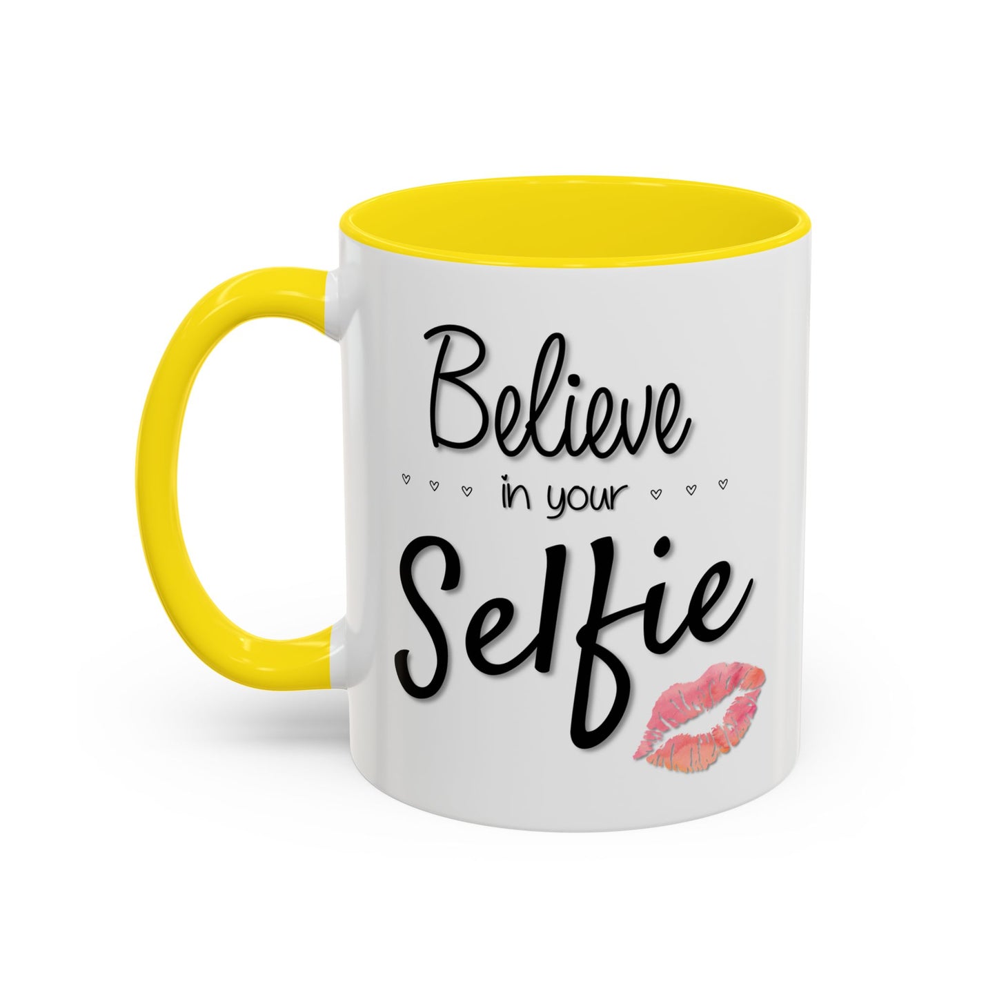 Believe In Your Selfie Mug