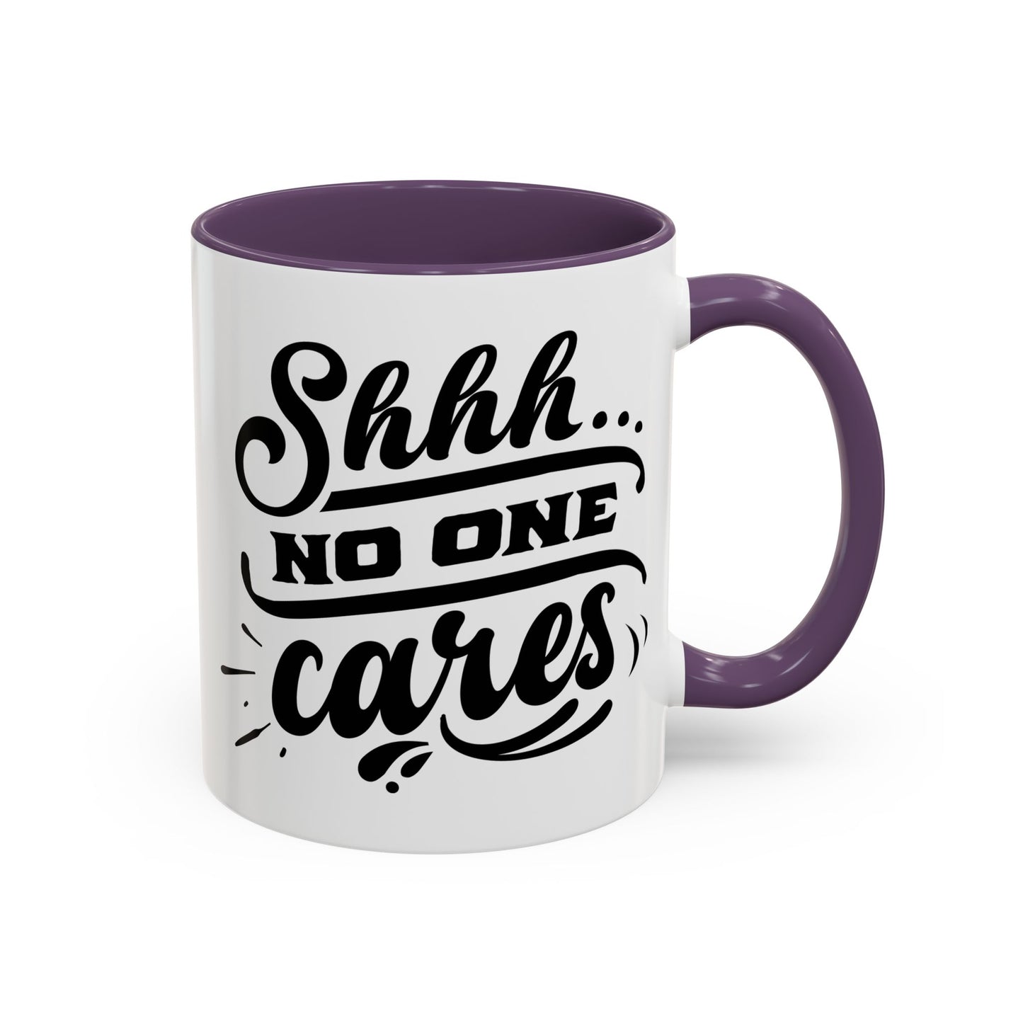 Shhh No One Cares Mug