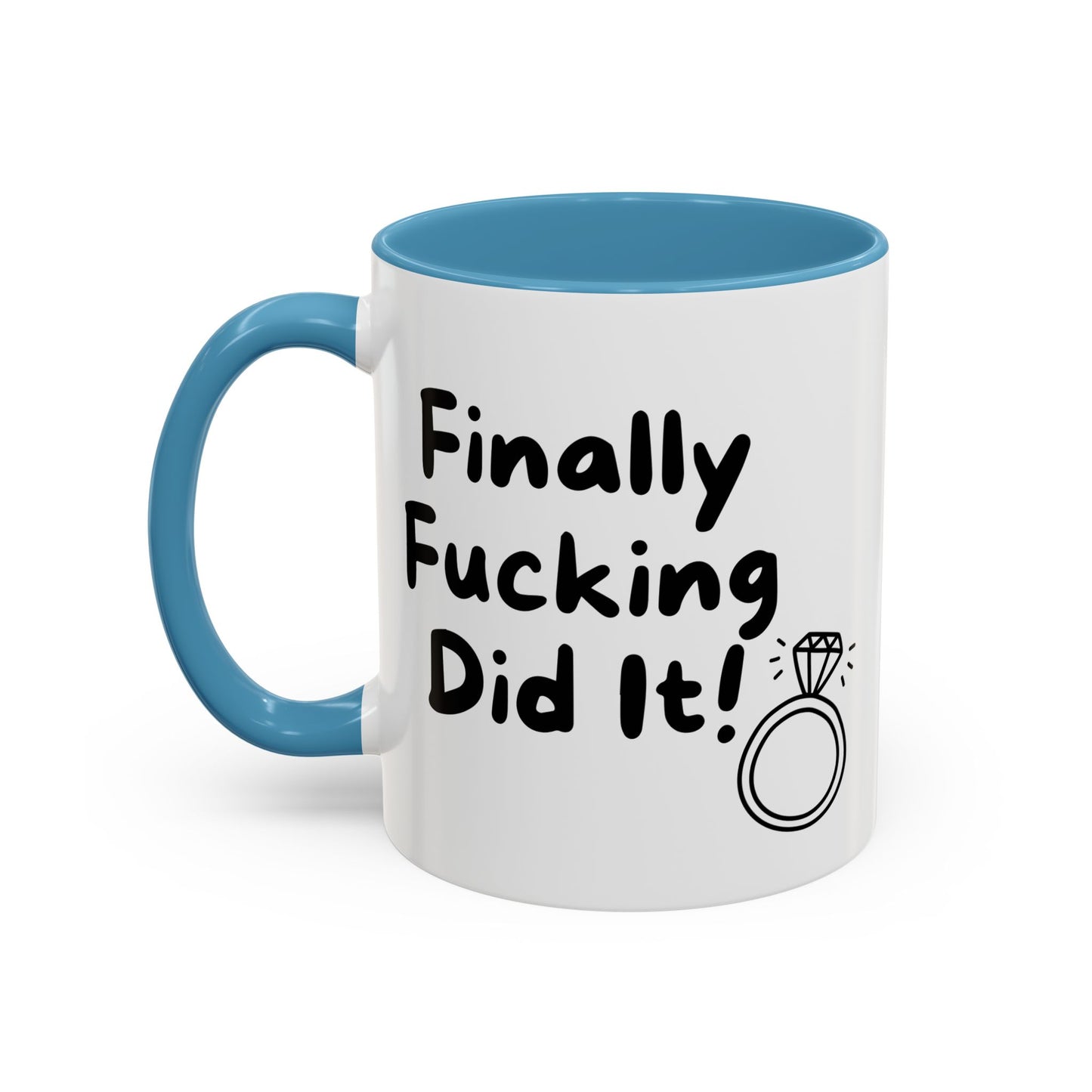 Finally Fucking Did It! Mug