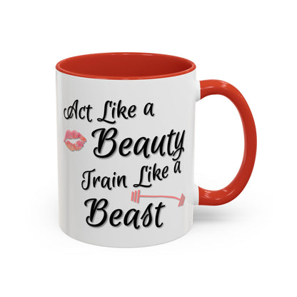 Act Like A Beauty Train Like A Beast Mug