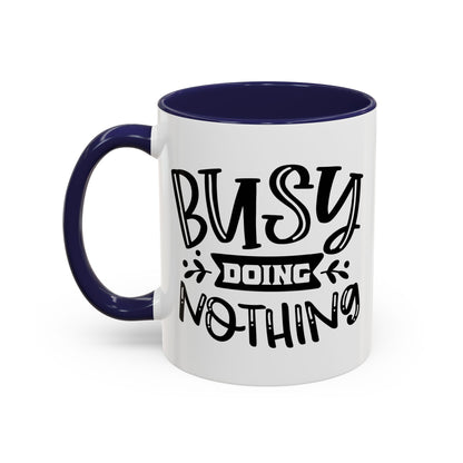 Busy Doing Nothing Mug