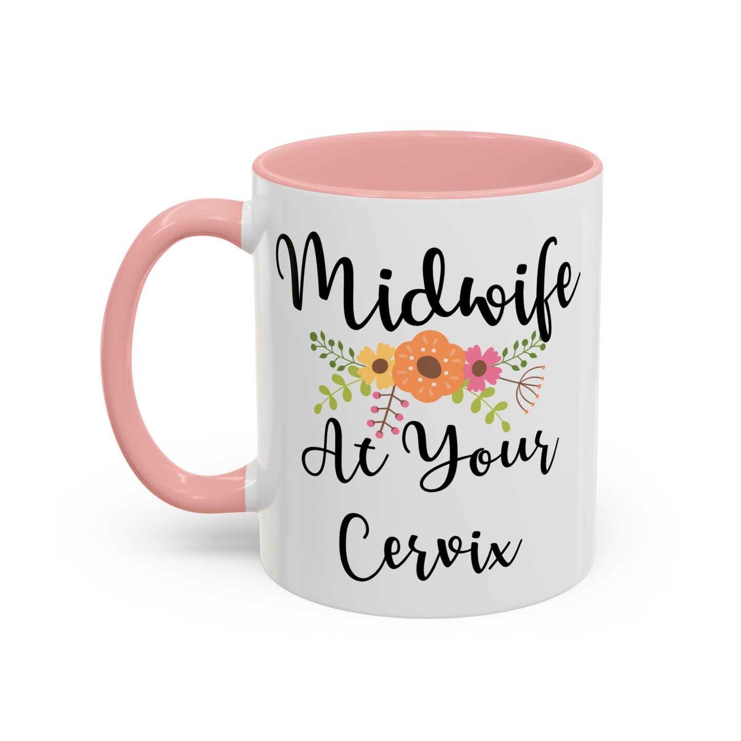 Midwife At Your Cervix Mug