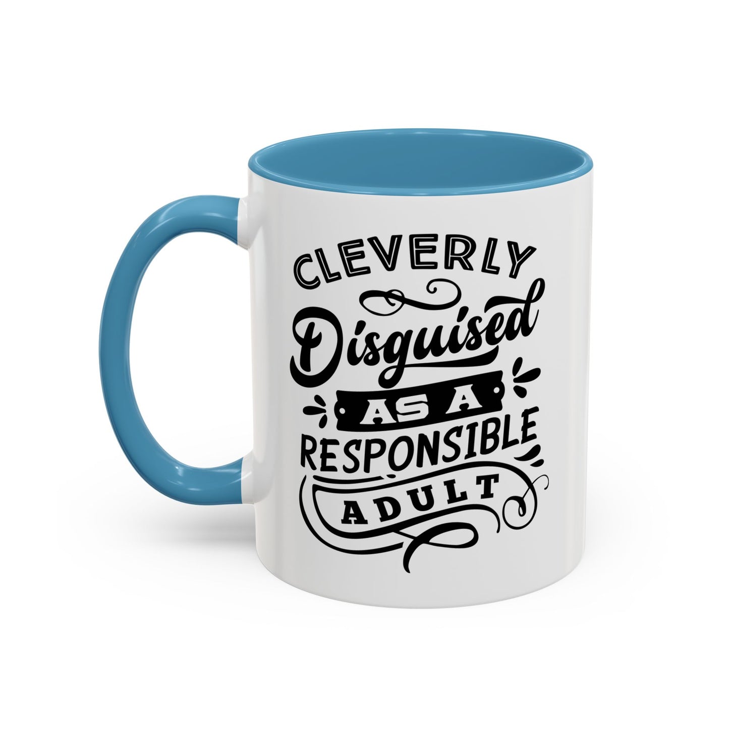 Cleverly Disguised As A Responsible Adult Mug