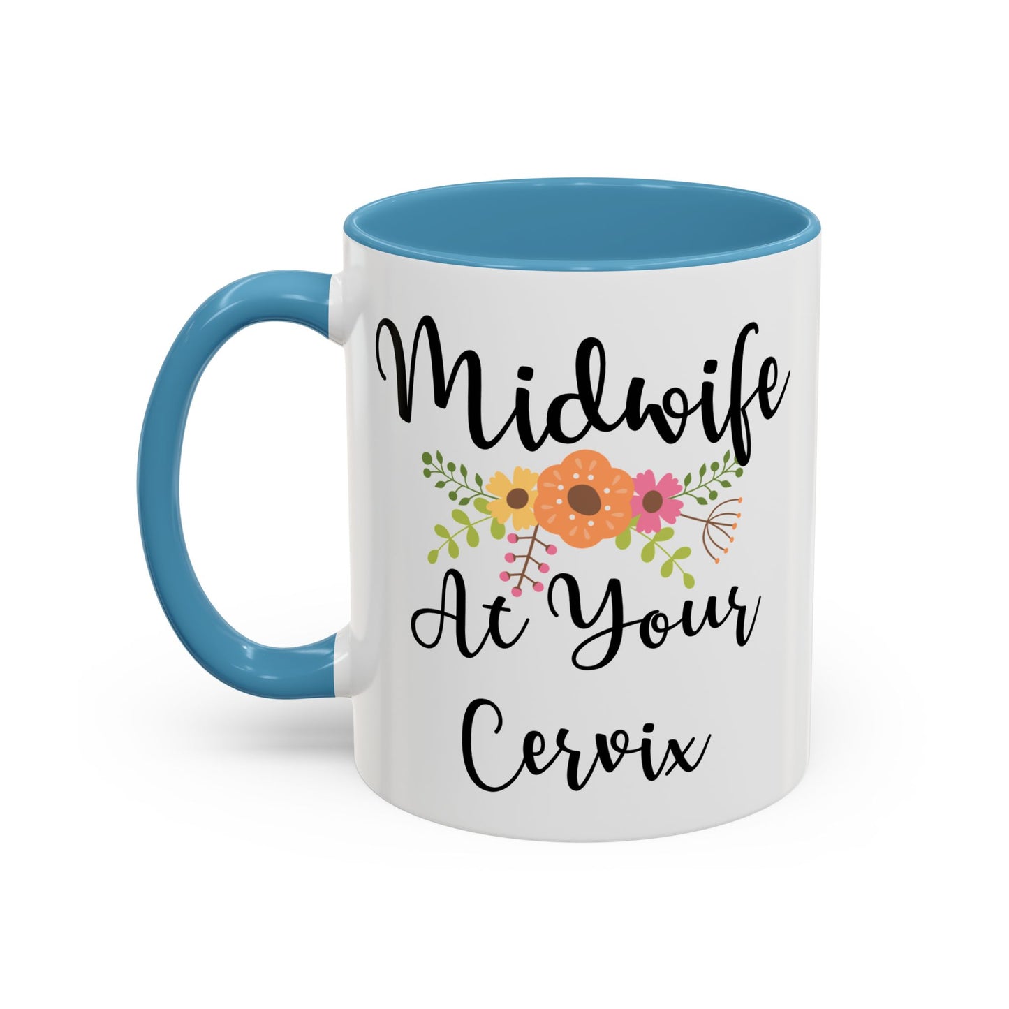 Midwife At Your Cervix Mug