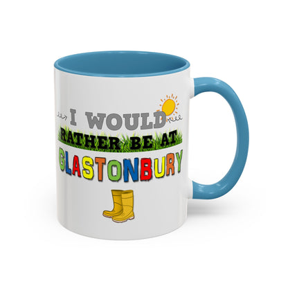 I Would Rather Be At Glastonbury Mug