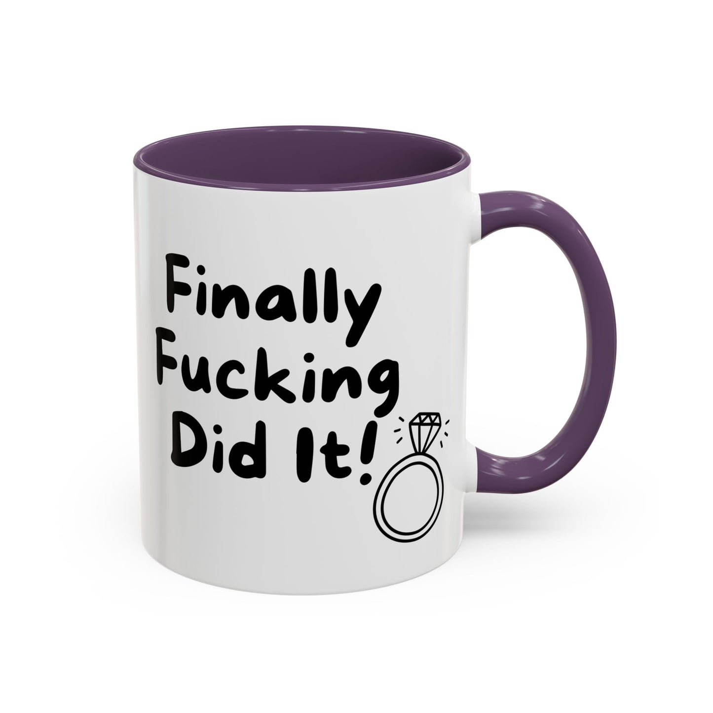 Finally Fucking Did It! Mug