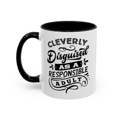 Cleverly Disguised As A Responsible Adult Mug