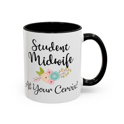 Student Midwife At Your Cervix Mug