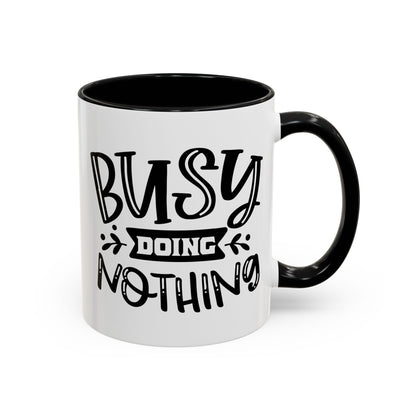 Busy Doing Nothing Mug