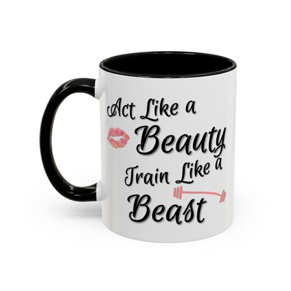 Act Like A Beauty Train Like A Beast Mug