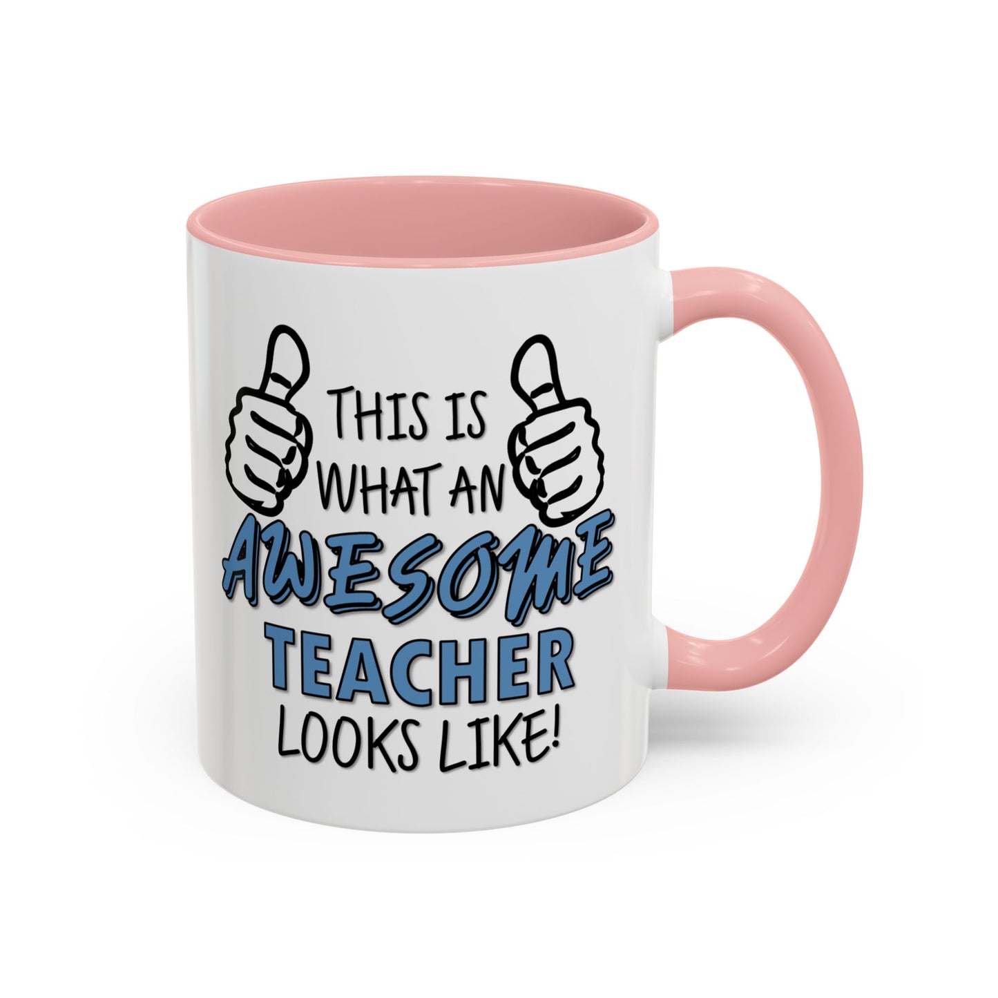 Copy of This Is What An Awesome Teacher (Blue) Looks Like Mug