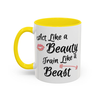 Act Like A Beauty Train Like A Beast Mug