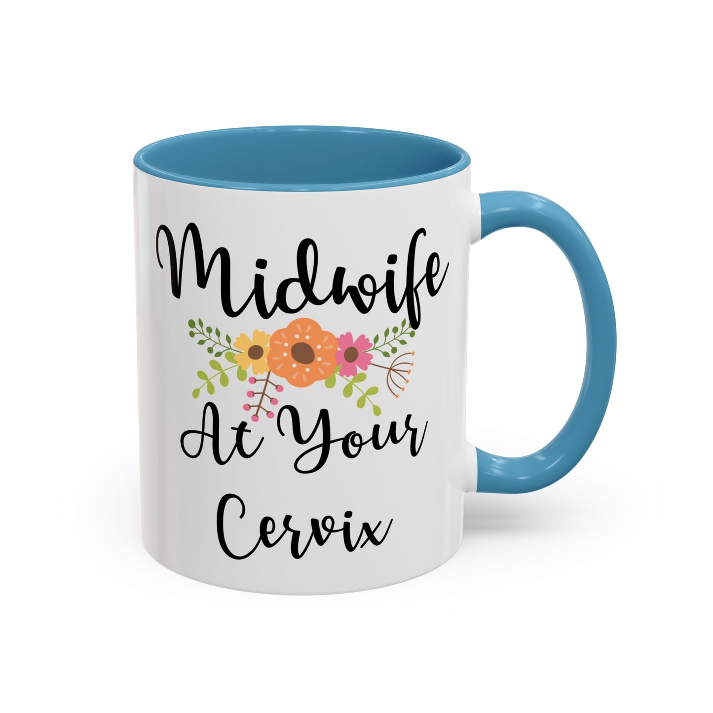 Midwife At Your Cervix Mug