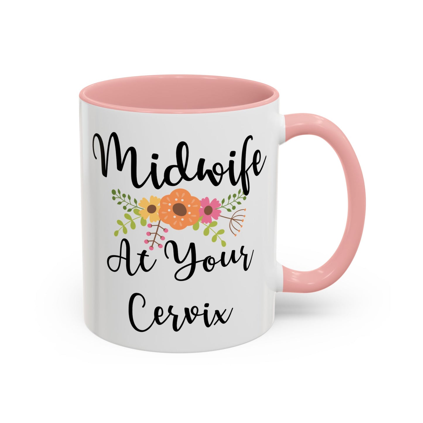 Midwife At Your Cervix Mug