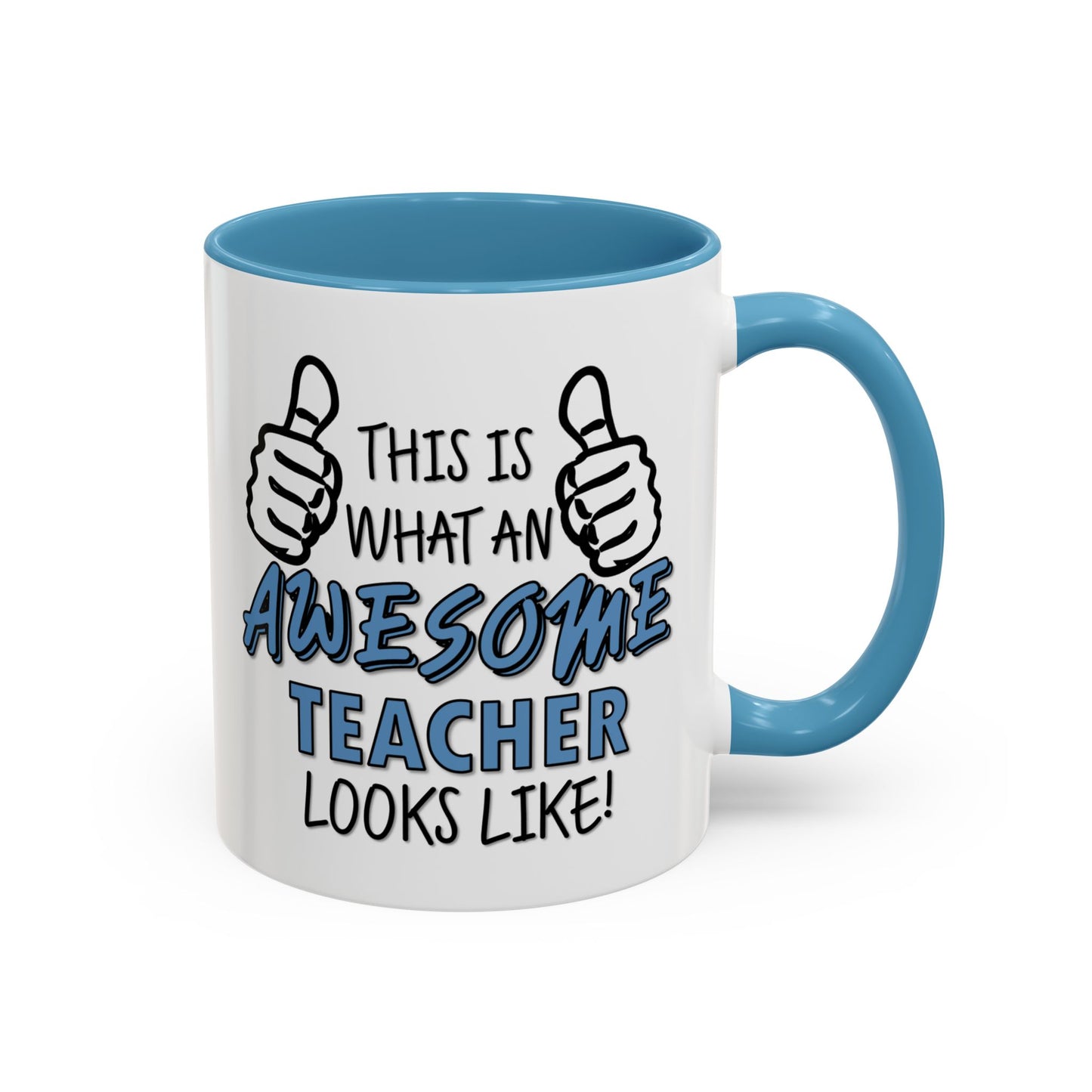 Copy of This Is What An Awesome Teacher (Blue) Looks Like Mug