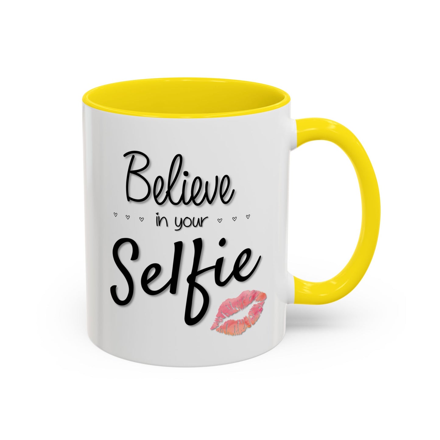 Believe In Your Selfie Mug