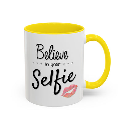 Believe In Your Selfie Mug