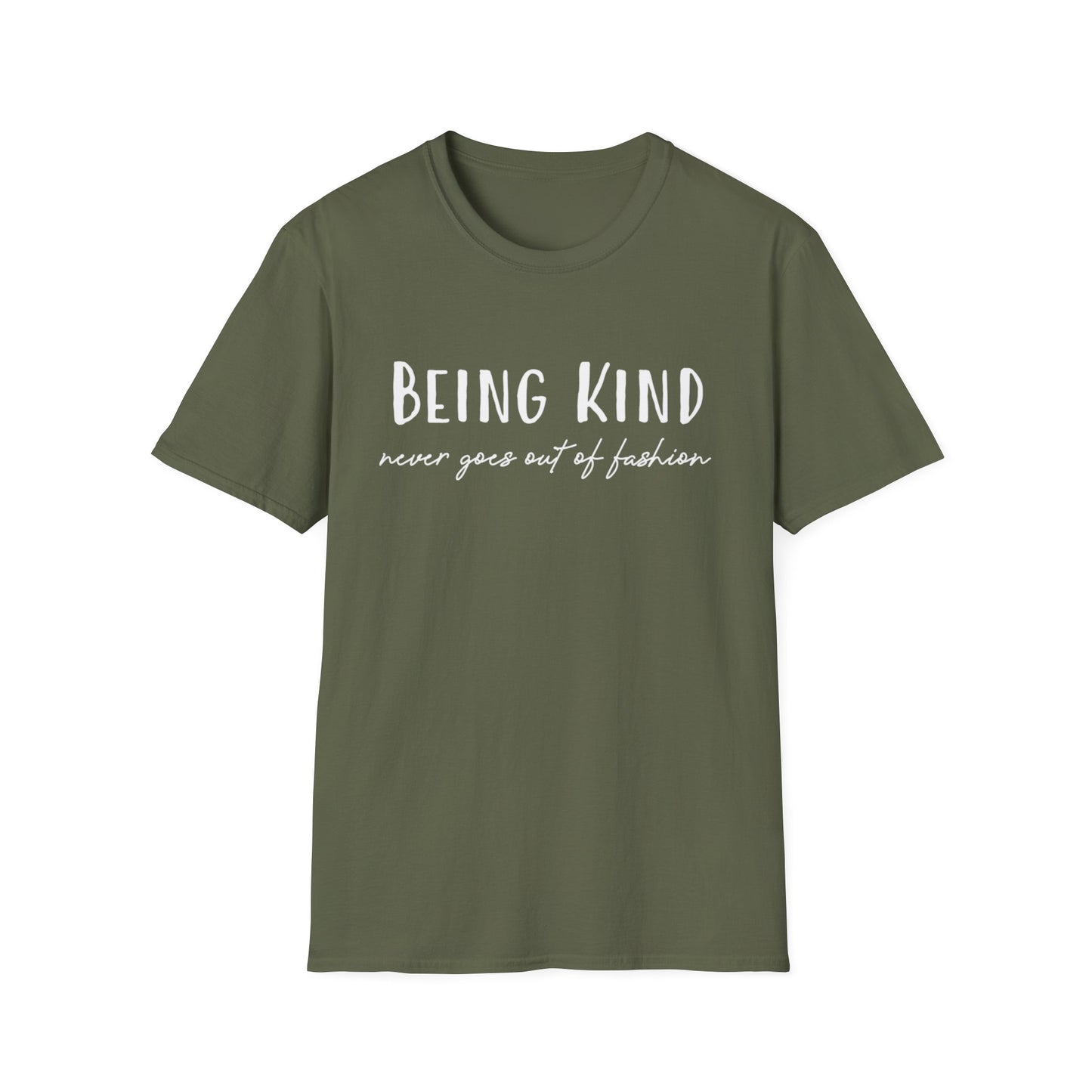 Being Kind Never Goes Out Of Fashion T-Shirt