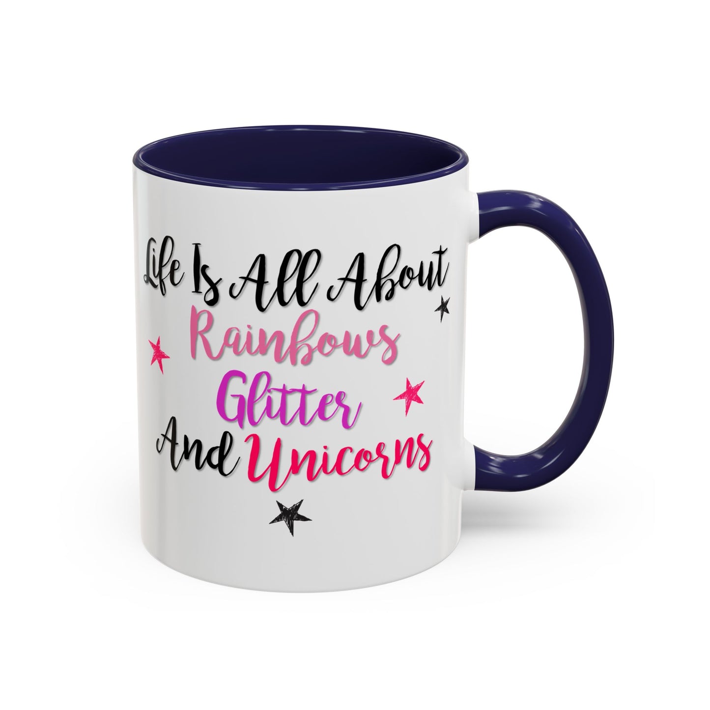 Life Is All About Rainbows Glitter And Unicorns Mug