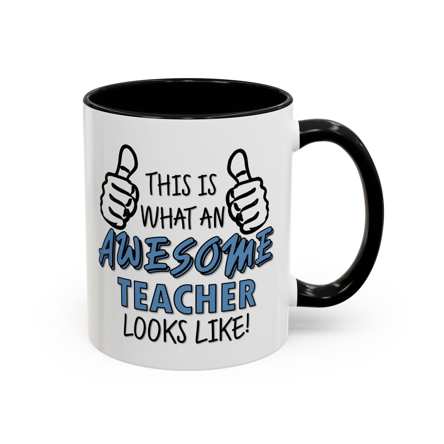 Copy of This Is What An Awesome Teacher (Blue) Looks Like Mug