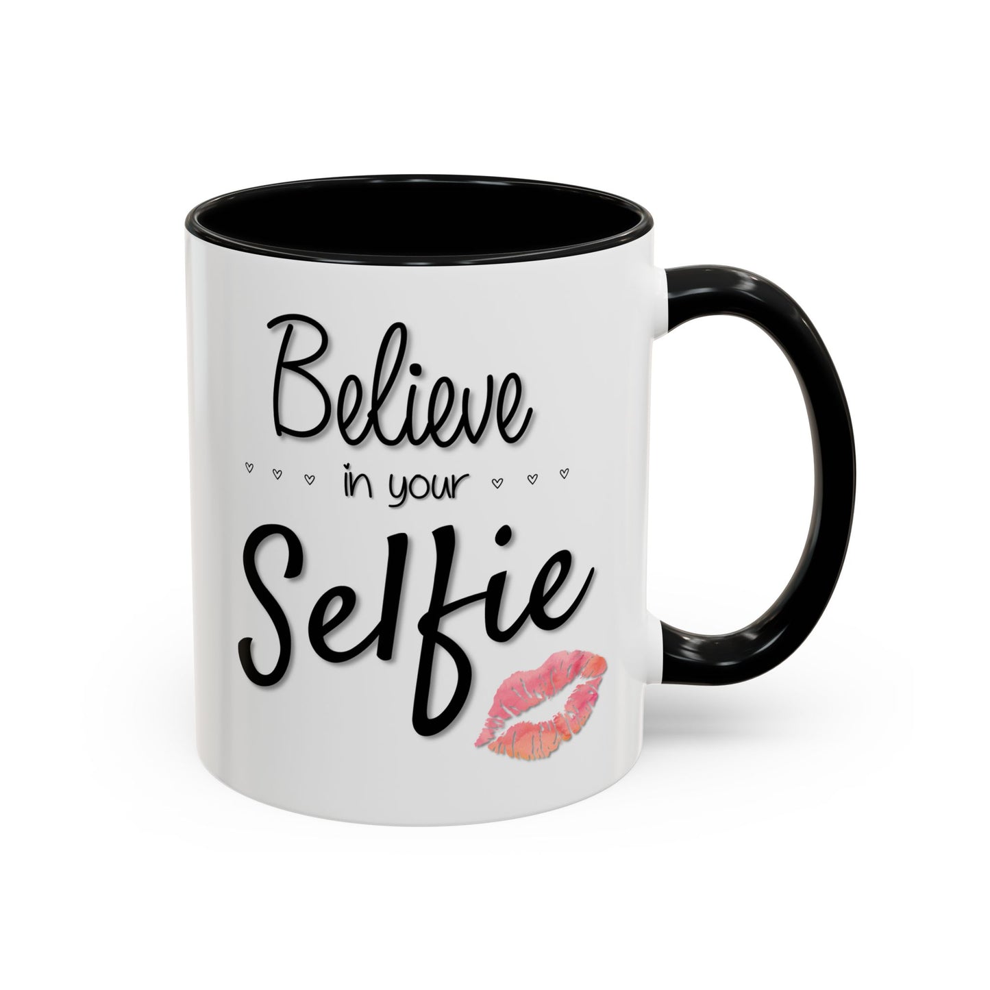 Believe In Your Selfie Mug