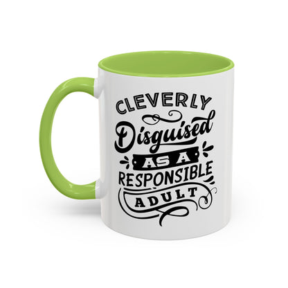 Cleverly Disguised As A Responsible Adult Mug