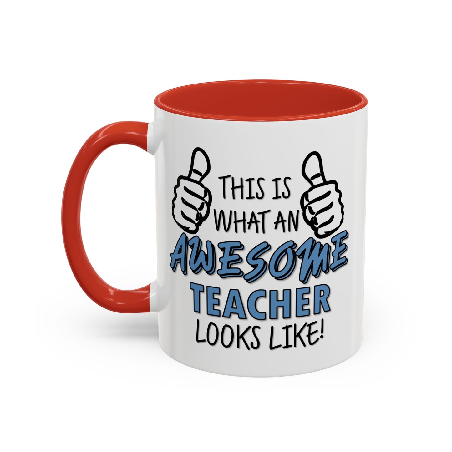 Copy of This Is What An Awesome Teacher (Blue) Looks Like Mug