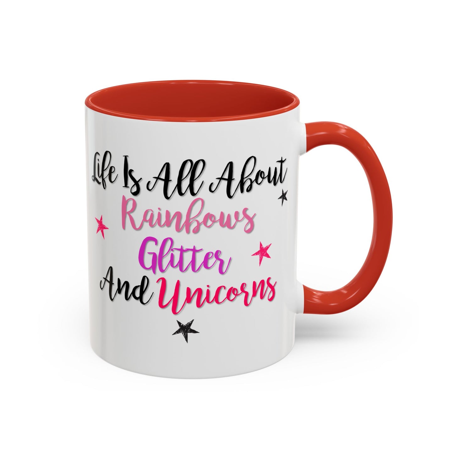 Life Is All About Rainbows Glitter And Unicorns Mug