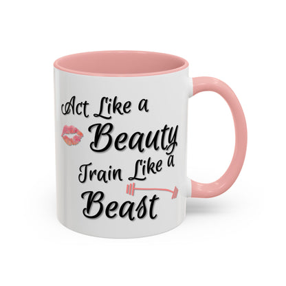 Act Like A Beauty Train Like A Beast Mug