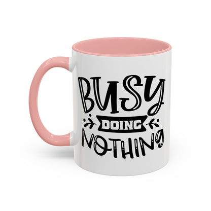 Busy Doing Nothing Mug