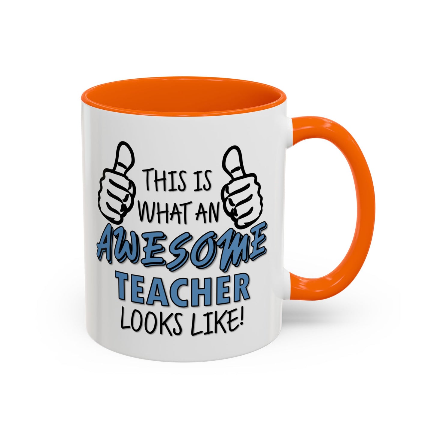 Copy of This Is What An Awesome Teacher (Blue) Looks Like Mug