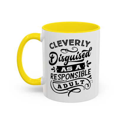 Cleverly Disguised As A Responsible Adult Mug