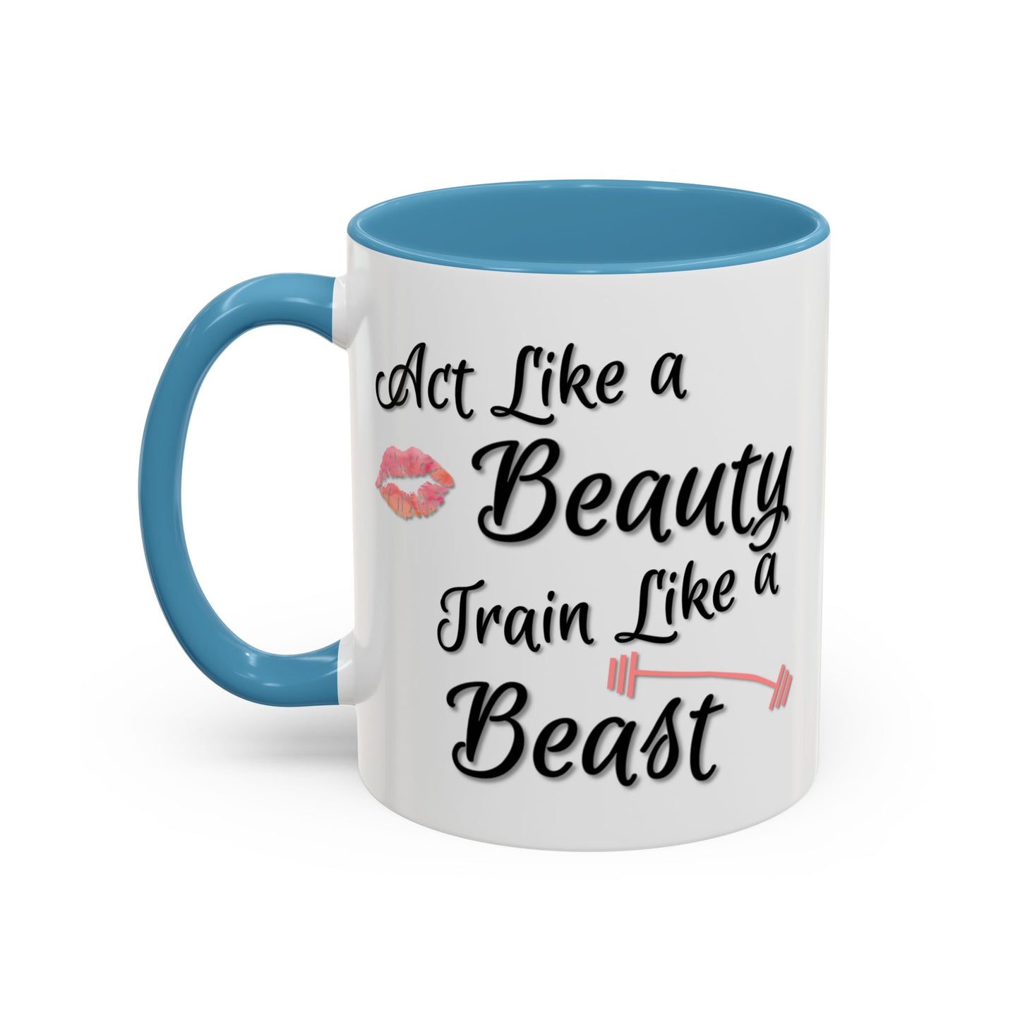 Act Like A Beauty Train Like A Beast Mug