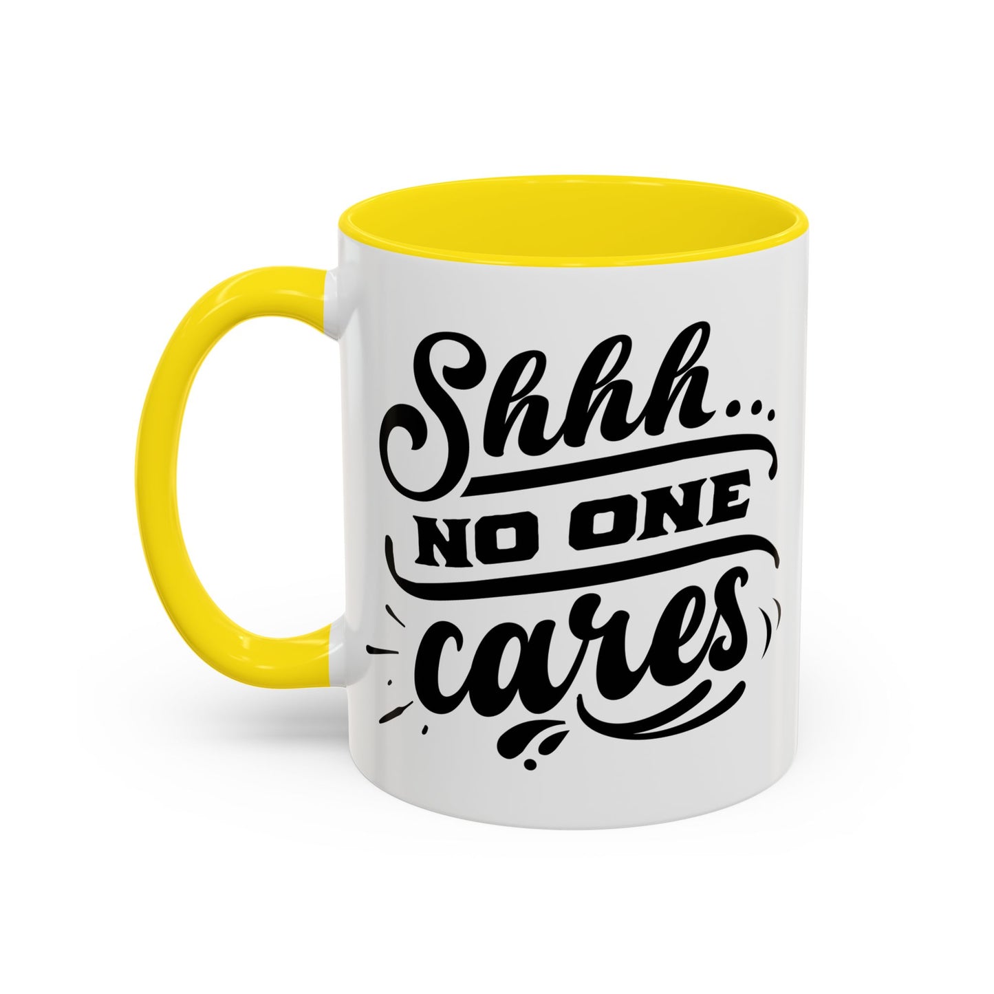 Shhh No One Cares Mug