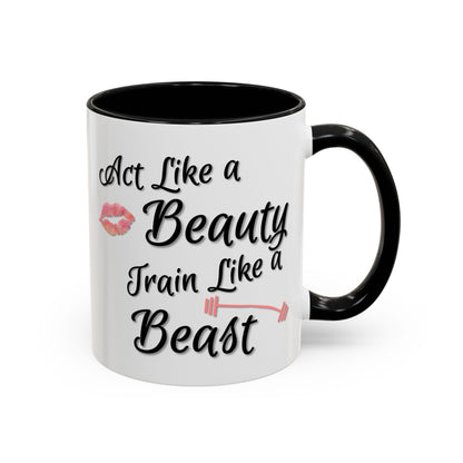 Act Like A Beauty Train Like A Beast Mug