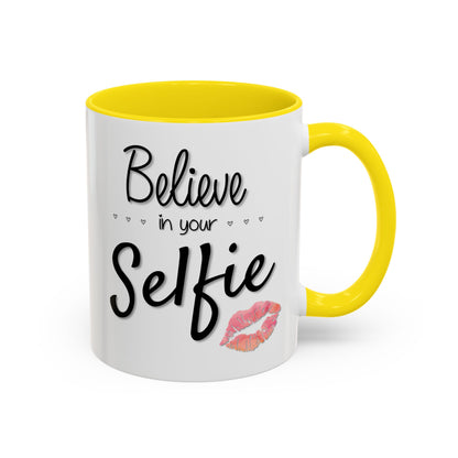 Believe In Your Selfie Mug