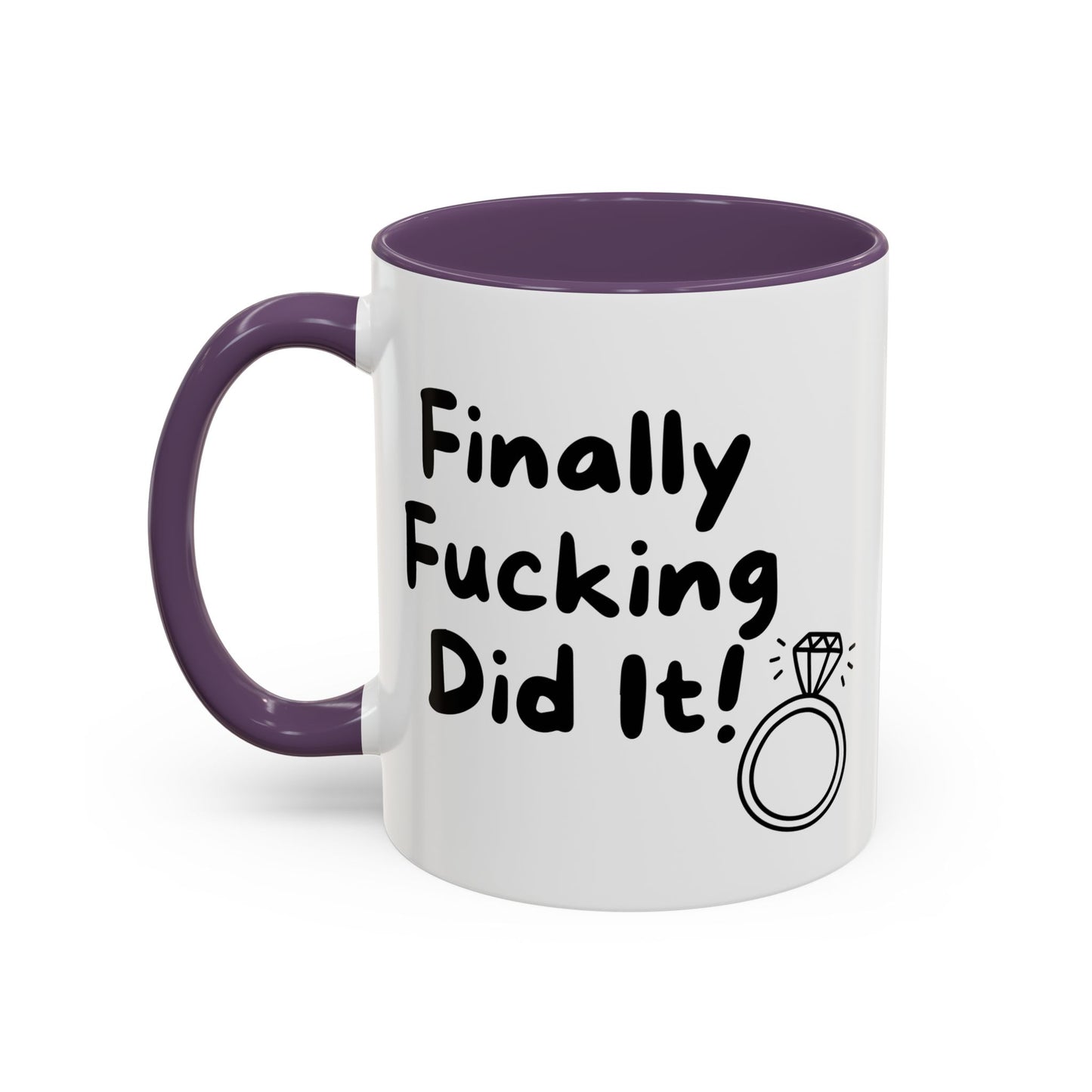 Finally Fucking Did It! Mug