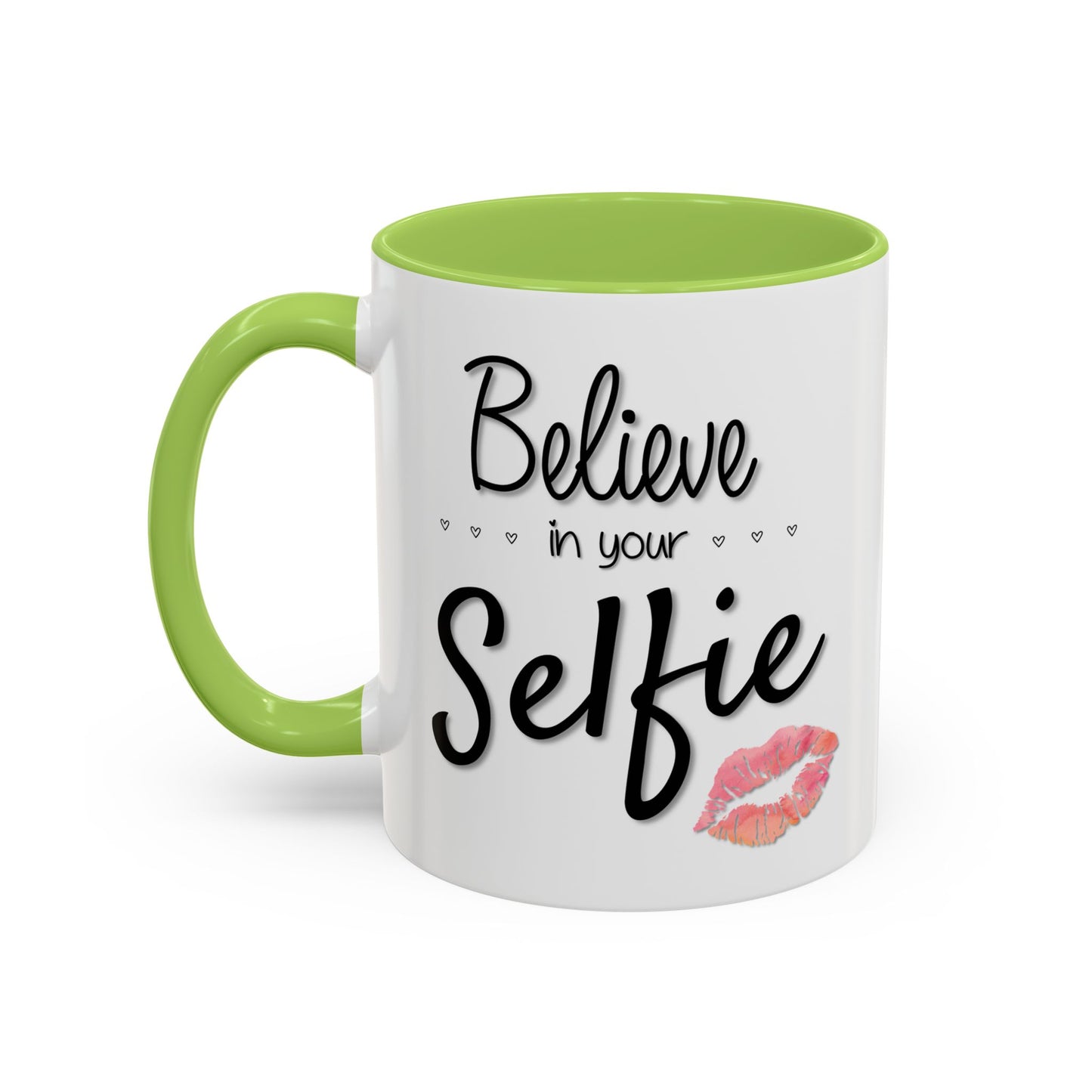 Believe In Your Selfie Mug