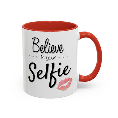 Believe In Your Selfie Mug