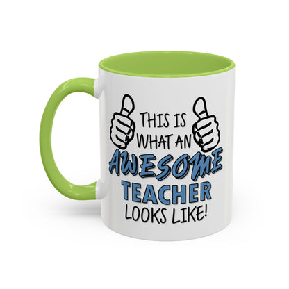 Copy of This Is What An Awesome Teacher (Blue) Looks Like Mug