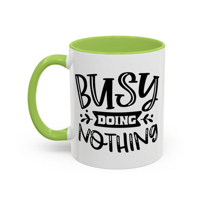 Busy Doing Nothing Mug