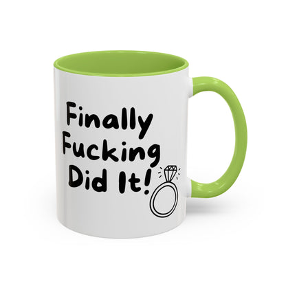 Finally Fucking Did It! Mug