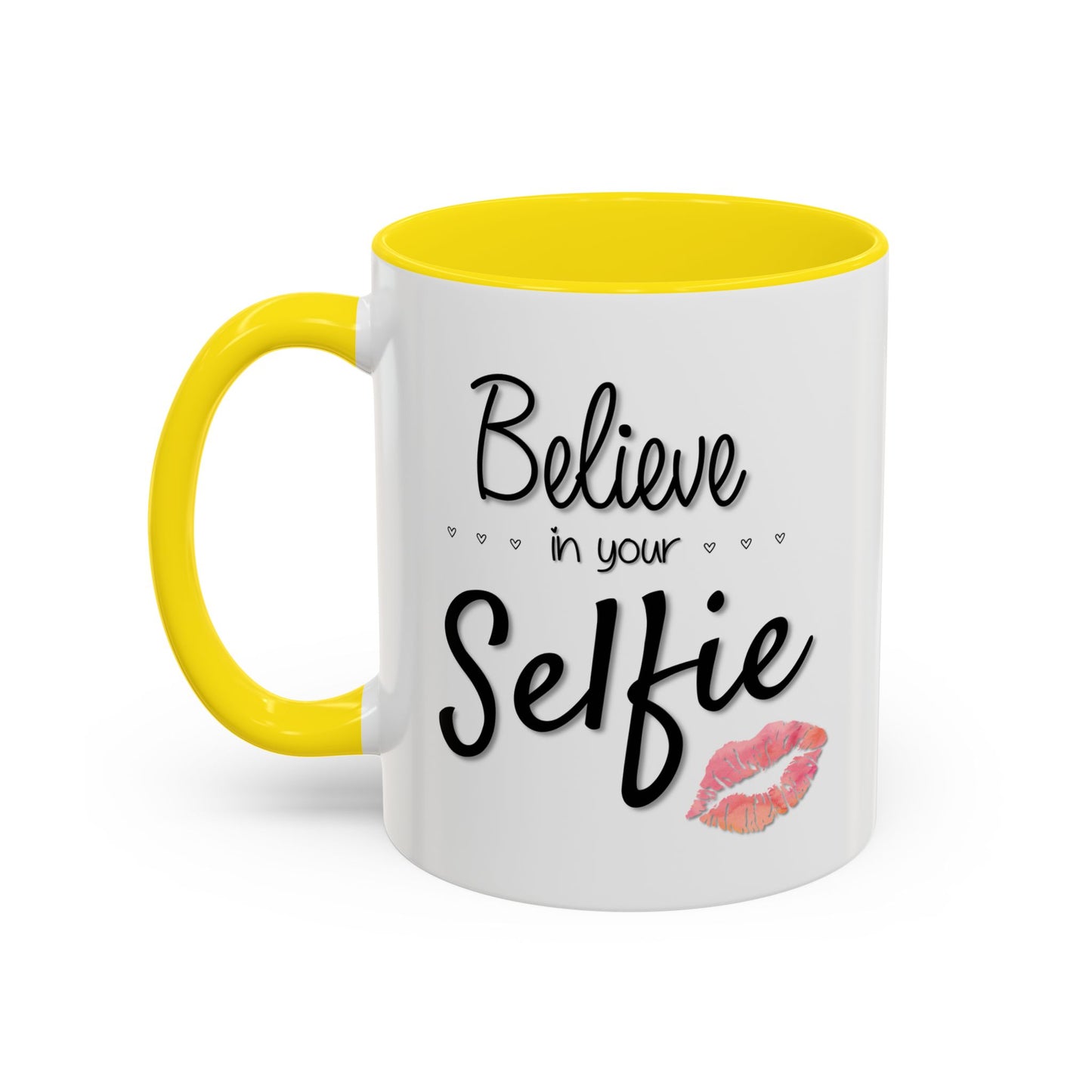 Believe In Your Selfie Mug