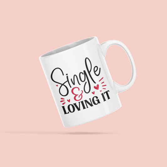 Single & Loving It Mug