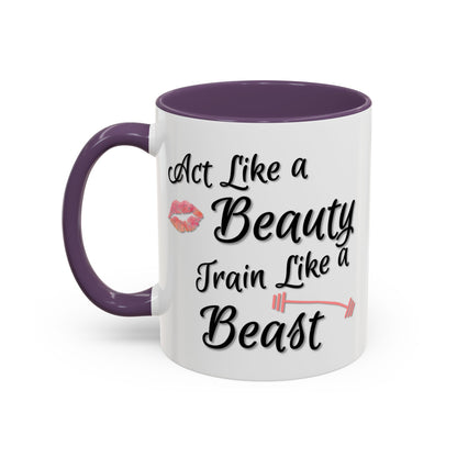 Act Like A Beauty Train Like A Beast Mug